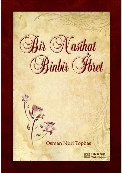 Bir Nasihat Binbir İbret - Osman Nuri Topbaş fiyatları