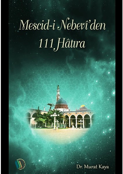 Mescid-I Nebevi'den 111 Hatıra - Murat Kaya fiyatları