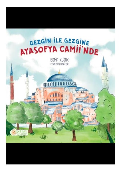 Gezgine ile Gezgine Ayasofya Camii'nde - Esma Kuşak fiyatları