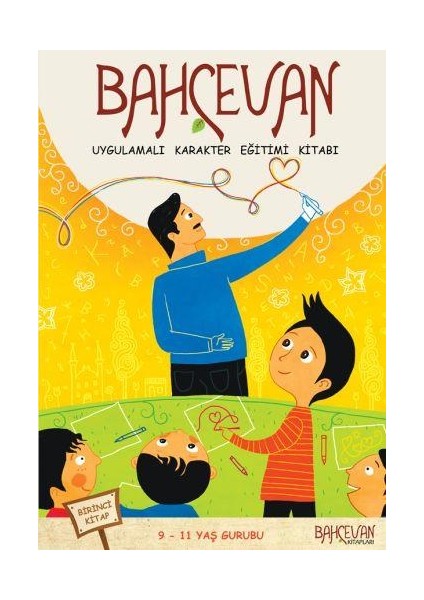 Bahçevan Uygulamalı Karakter Eğitimi Kitabı 1. Kitap (9 - 11 Yaş Grubu) fiyatları