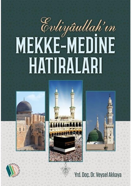 Evliyaullah’ın Mekke-Medine Hatıraları - Veysel Akkaya fiyatları