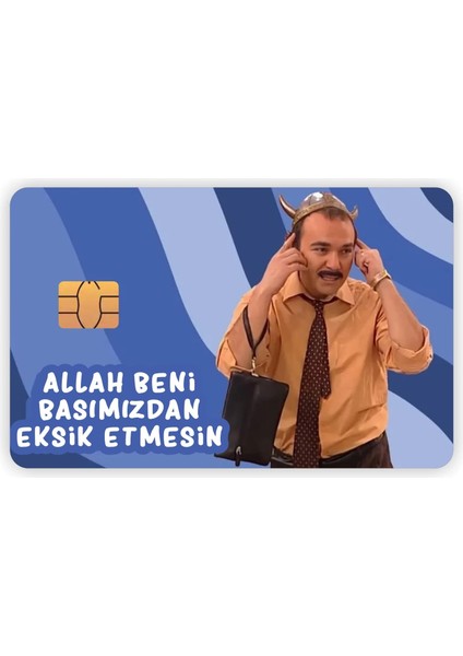 Aksesuar Burhan Altıntop Allah Beni Başımızdan Eksik Etmesin Kart Kaplama Sticker Kart Etiketi