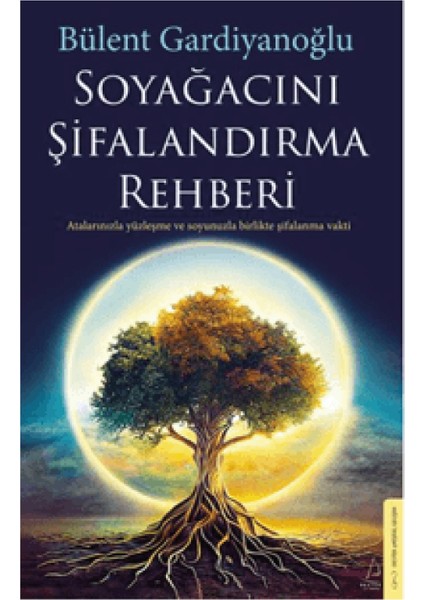 Soyağacını Şifalandırma Rehberi - Evrensel İşaretleri Okumak - Yaşamın Gizli Şifreleri 3 Kitap fiyatları