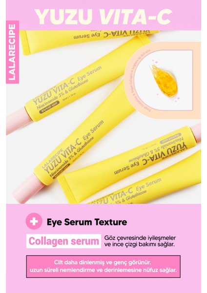 Glutatyon ve %5 Niacinamide Koyu Halka Karşıtı Göz Çevresi Serumu Lala Recıpe Yuzu Vita C Eye Serum modelleri