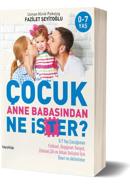 Çocuk Anne Babasından Ne Ister? Fazilet Seyitoğlu -Imzalı