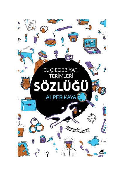 Suç Edebiyatı Terimleri Sözlüğü - Alper Kaya