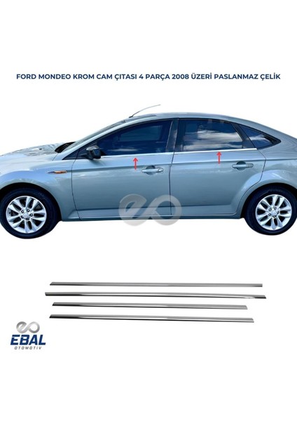 Ford Mondeo Krom Cam Çıtası 4 Parca 2008-2015 Paslanmaz Çelik