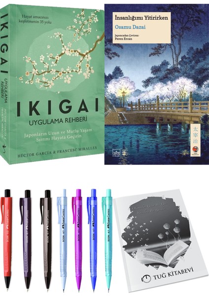 Insanlığımı Yitirirken ve Ikigai Uygulama Rehberi