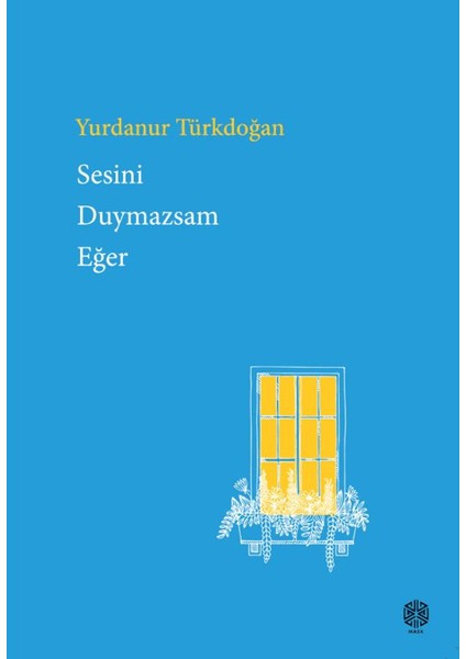 Sesini Duymazsam Eğer - Yurdanur Türkdoğan