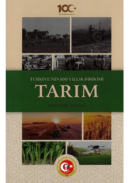 Türkiye'nin 100 Yıllık Birikimi: Tarım - Erdal Aydoğan