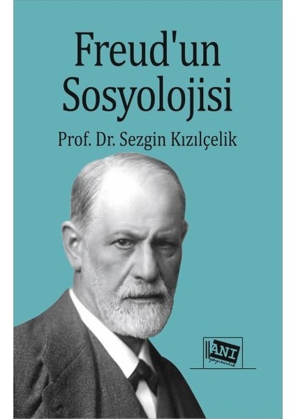 Freud’un Sosyolojisi