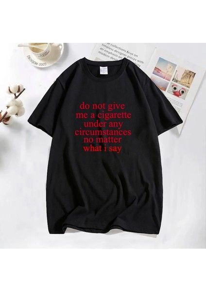 Ne Dersem Söyleyeyim Bana Bir Sigara Vermeyin Lanetlenmiş Erkek T-Shirt Komik Rahat O Boyun Y