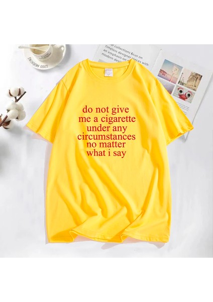 Ne Dersem Söyleyeyim Bana Bir Sigara Vermeyin Lanetlenmiş Erkek T-Shirt Komik Rahat O Boyun Y