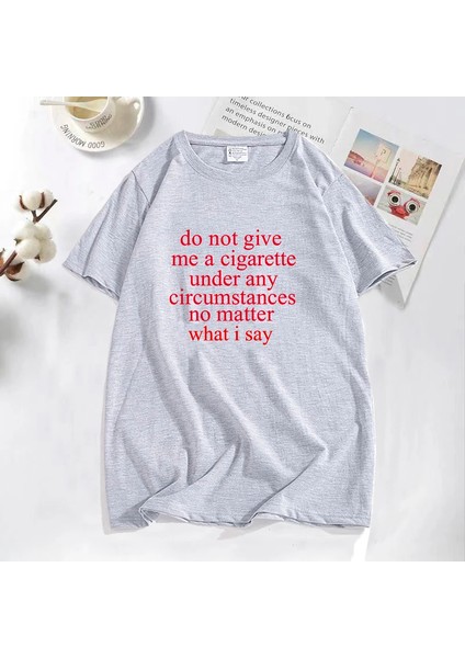 Ne Dersem Söyleyeyim Bana Bir Sigara Vermeyin Lanetlenmiş Erkek T-Shirt Komik Rahat O Boyun Y