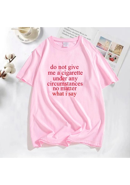 Ne Dersem Söyleyeyim Bana Bir Sigara Vermeyin Lanetlenmiş Erkek T-Shirt Komik Rahat O Boyun Y