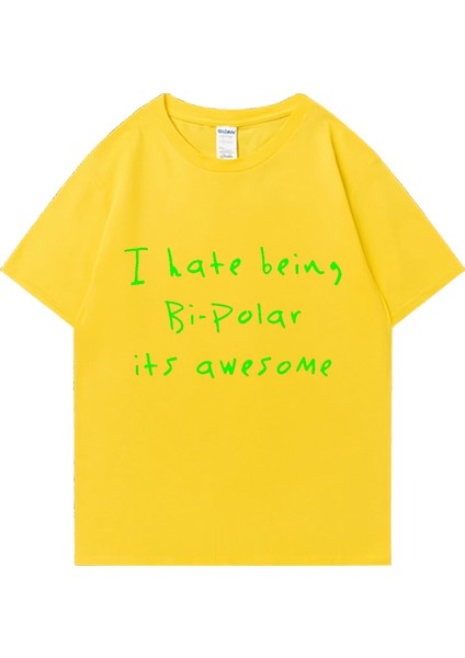 Rap Kanye West Bi-Polar Olmaktan Nefret Ediyorum Bu Harika Baskı T Shirt Erkek Kadın Hip Hop