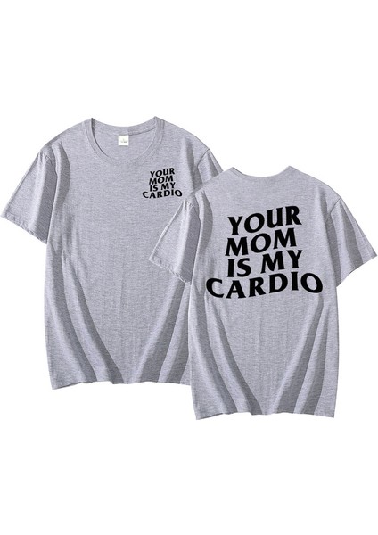 Annen Benim Kardiyo T Shirt Komik Erkekler Spor Pompası Kapak T-Shirt Rahat Pamuk Kısa Kollu