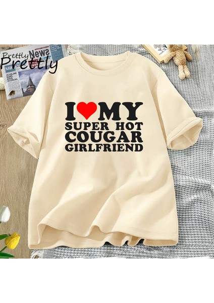 Ben Benim Süper Sıcak Cougar Kız Arkadaşı T Shirt Erkekler Komik Grafik T-Shirt Pamuk Yaz Kıs