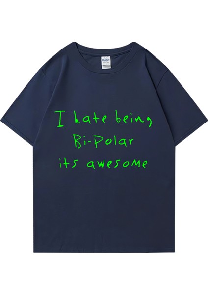 Rap Kanye West Bi-Polar Olmaktan Nefret Ediyorum Bu Harika Baskı T Shirt Erkek Kadın Hip Hop