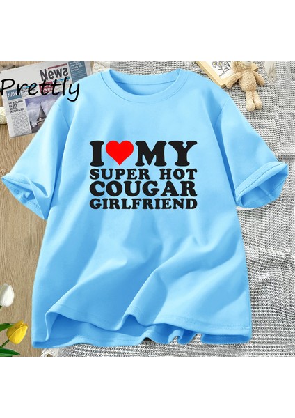 Ben Benim Süper Sıcak Cougar Kız Arkadaşı T Shirt Erkekler Komik Grafik T-Shirt Pamuk Yaz Kıs