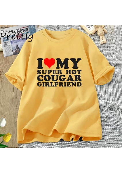Ben Benim Süper Sıcak Cougar Kız Arkadaşı T Shirt Erkekler Komik Grafik T-Shirt Pamuk Yaz Kıs