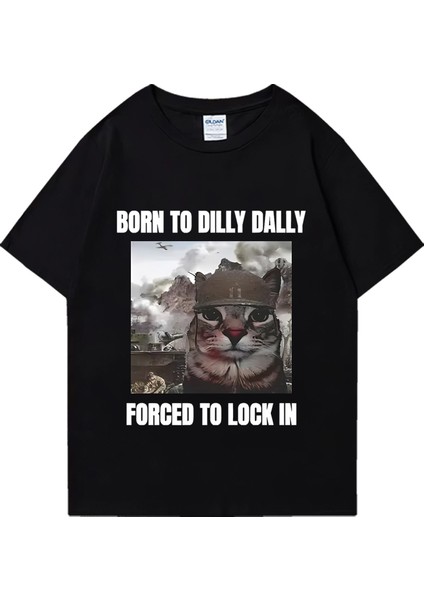 Dilly Dally'yi Kilitlemek Için Zorla Komik Meme T-Shirt Kısa Kollu Artı Boyutu Üstleri
