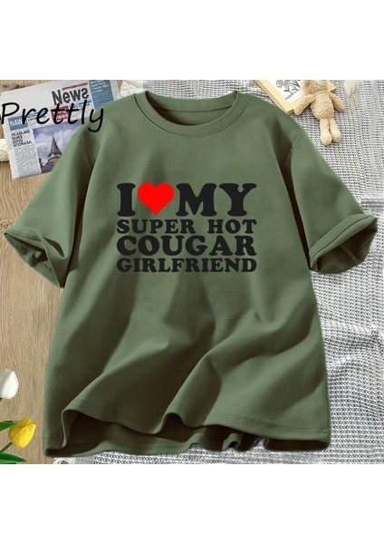 Ben Benim Süper Sıcak Cougar Kız Arkadaşı T Shirt Erkekler Komik Grafik T-Shirt Pamuk Yaz Kıs