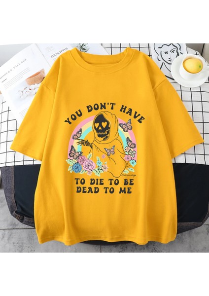 Vintage Ölü Olmak Için Ölmek Zorunda Değilsiniz Tome T Shirt Erkek Kadın Klasik Grafik Pamuk