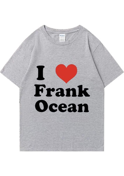 Frank'ı Seviyorum Baskı T-Shirt Erkek Kadın Yüksek Kaliteli Moda Giyim Retro Büyük Boy P
