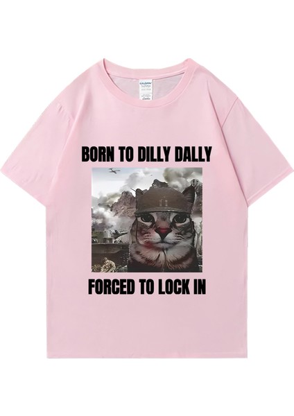 Dilly Dally'yi Kilitlemek Için Zorla Komik Meme T-Shirt Kısa Kollu Artı Boyutu Üstleri