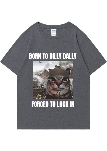 Dilly Dally'yi Kilitlemek Için Zorla Komik Meme T-Shirt Kısa Kollu Artı Boyutu Üstleri