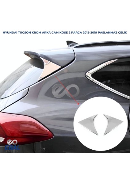 Hyundai Tucson Krom Arka Cam Köşe Çıta 2 Prç P.çelik 2015-2019