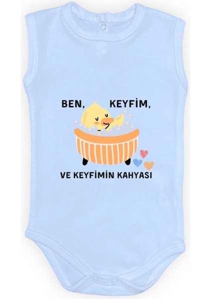 Ben Keyfim ve Keyfimin Kahyası Baskılı Kolsuz Bebek Body Zıbın Çıtçıtlı Badi MNK0632