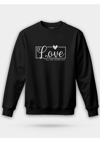 Love All Day Aşk Unisex Regular Sweatshirt