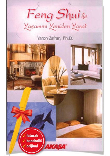 Feng Shui İle Yaşamını Yeniden Yarat (Alfa Kalem) - Yaron Zafran