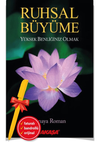 Ruhsal Büyüme Yüksek Benliğiniz Olmak - Sanaya Roman - Alfa Kalem