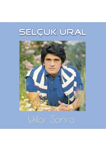 Selçuk Ural – Yıllar Sonra Plak