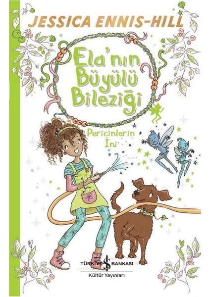 Ela’nın Büyülü Bileziği Pericinlerin Ini - Jessica Ennıs-Hill