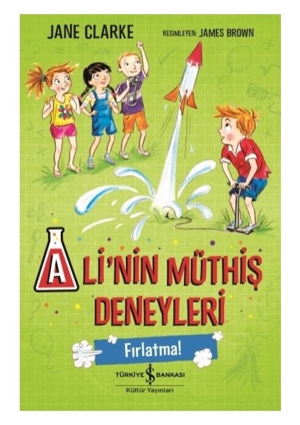 Ali’nin Müthiş Deneyleri Fırlatma - Jane Clarke