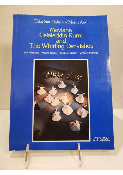 Mevlana Celaleddin Rumi And The Whirling Dervishes - Talat S. Halman