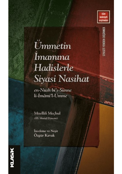 Ümmetin İmamına Hadislerle Siyasi Nasihat - Müellifi Meçhul