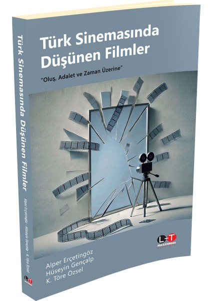 Türk Sinemasında Düşünen Filmler - “oluş, Adalet ve Zaman Üzerine”