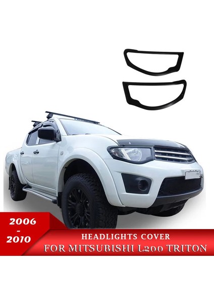 Araba Ön Farlar Kapak Trim Için Mitsubishi L200 Triton 2006 2007 2008 2009 2010 (Yurt Dışından) fiyatları