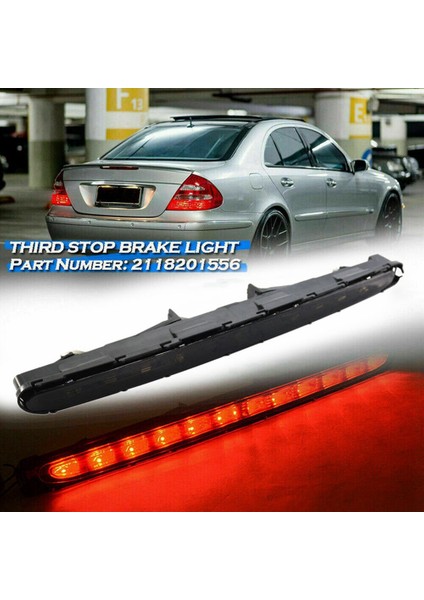 2118201556 Üçüncü Fren Lambası LED Yüksek Seviye Fren Lambası Otomobil Mercedes-Benz E-Class W211 2003-2006 (Yurt Dışından)