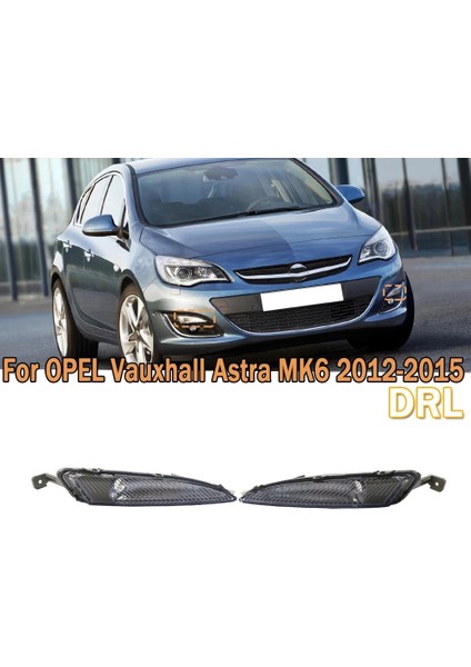 Sağ Ön Drl Gündüz Farı Sis Lambası Hiçbir Ampul Opel Vauxhall Astra Mk6 2012-2015 4421605RUE 1226161 (Yurt Dışından)