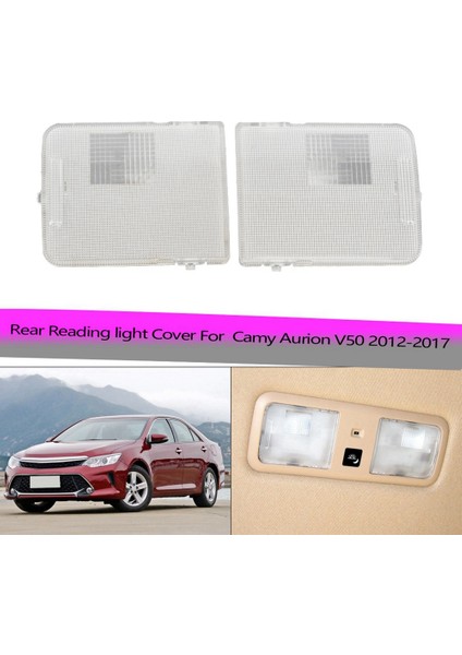 Araba Çatı Arka Kubbe Harita Okuma Aydınlatma Koruması Vanity Lamba Lens Toyota Camry Aurion Için V50 2012-2017 8139406030 81393-06030 (Yurt Dışından) fiyatları