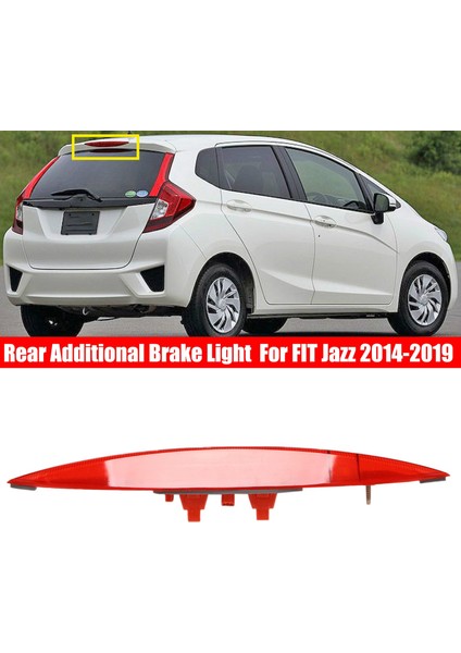 Araba Arka Ek Fren Lambası Honda Fıt Jazz 2014 2015 - 2019 Yüksek Ek 3rd Üçüncü Fren Lambası Stop Lambası (Yurt Dışından)