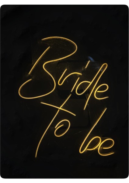 Cizgineon Bride To Be Işıklı Neon LED Günışığı Duvar Dekarasyon 40*45 cm