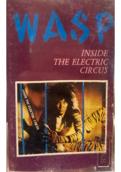 W.a.s.p. ‎– Inside The Electric Circus 1987 Baskı (Kaset)