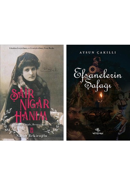Şair Nigar Hanım - Efsanelerin Şafağı 2 Kitap